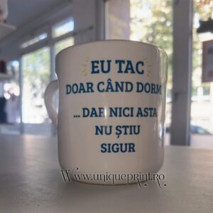 cana personalizata eu tac doar cand dorm
